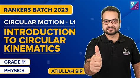 Circular Motion Class 11 Physics Introduction To Circular Kinematics Jee Main 2024 Atiullah