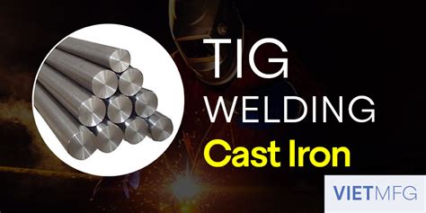 Tig Welding Cast Iron A Detailed Step By Step Guide For Beginners