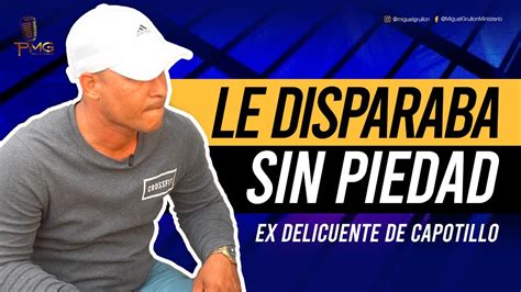 EL BÉLICO EX GATILLERO DE CAPOTILLO AHORA PREDICA LA PALABRA DE DIOS