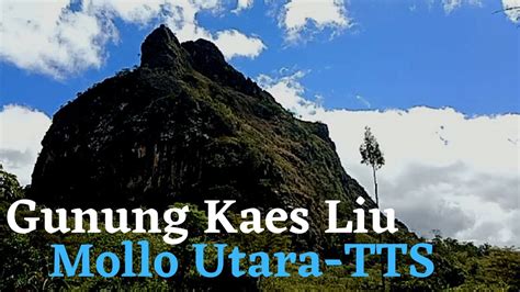 Gunung Batu Kaes Liu Mollo Utara TTS YouTube