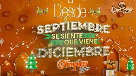 Musica Desde Septiembre Se Siente Que Viene Diciembre La Elite