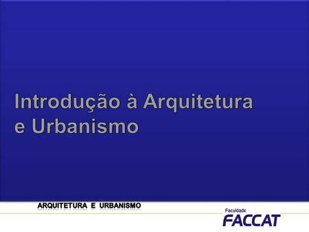 Hist Ria E Teoria Da Arquitetura E Do Urbanismo I Ppt Video Online