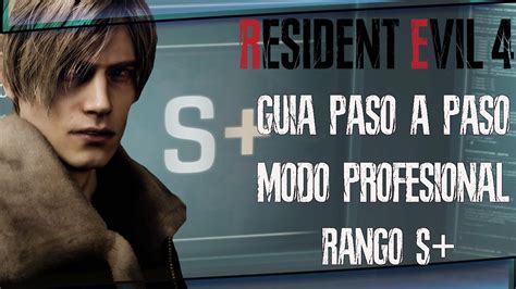 Guia Paso A Paso Modo Profesional Rango S Resident Evil 4 Remake YouTube