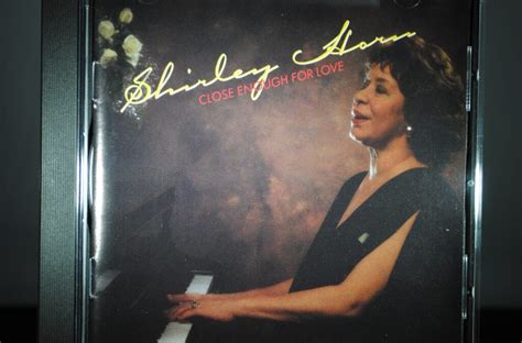 Shirley Horn Close Enough For Love