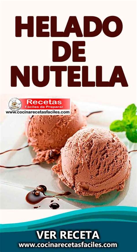 Receta De Helado De Nutella Helado Casero Facil Receta Para Hacer