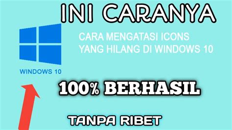 Cara Mengembalikan Icon Desktop Yang Hilang Di Windows 10 Komputer
