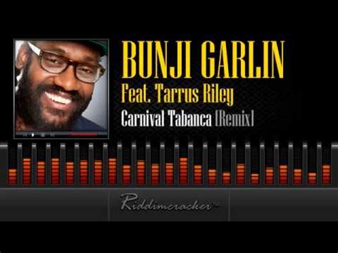 Bunji Garlin Feat Tarrus Riley Carnival Tabanca Remix Soca 2014