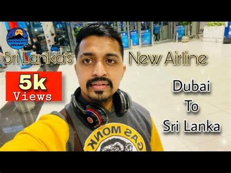 Dubai To Colombo Sri Lanka S New Airline Fits Air Travel Dubai