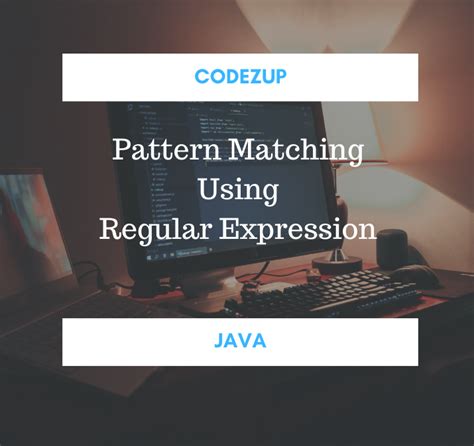 Pattern Matching Java Regular Expression Example Codez Up