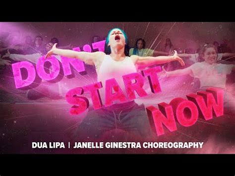 Dua Lipa - DON'T START NOW | Dance Choreography by Janelle Ginestra ...