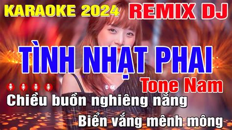 Tình Nhạt Phai Karaoke Tone Nam Fm Nhạc Sống Remix Trung Hiếu YouTube