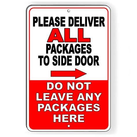 A Red And White Sign That Says Please Deliver All Packages To Side