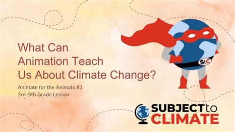 What Can Animation Teach Us About Climate Change_ (Animate for the ...