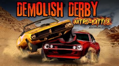 Demolish Derby Nitro Battle Driving Car Games Deluxe Driver Para