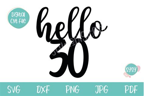 Hello 30 Svg 30th Birthday Cake Topper Svg So Fontsy