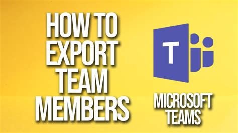 How To Export Team Members Microsoft Team Tutorial Youtube