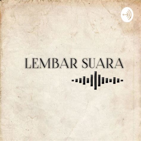 Lembar Suara Podcast On Spotify