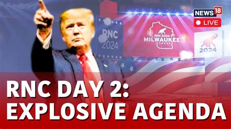 Rnc Day 2 Live Republican National Convention Day 2 Live Rnc 2024