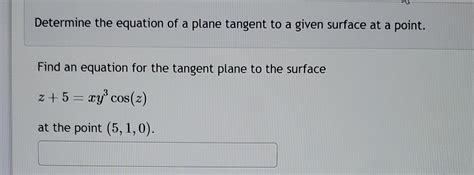 Solved Determine the equation of a plane tangent to a given | Chegg.com