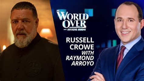 Russell Crowe On Father Gabriele Amorth And The Pope S Exorcist The