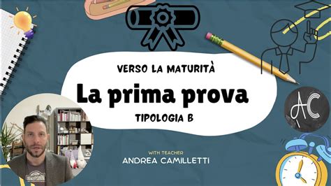 Verso l esame di maturità la prima prova scritta la tipologia B