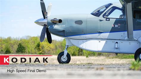 High Speed Final Demo Kodiak 100 Youtube