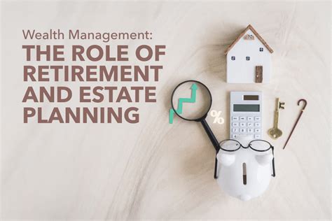 Wealth Management The Role Of Retirement And Estate Planning Summit