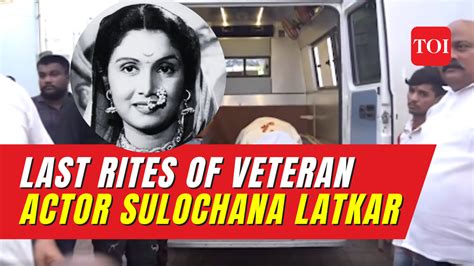 Mortal Veteran Actor Sulochana Latkar Residence Last Rites News