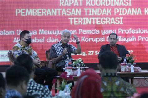 Jateng Sarang Koruptor Ganjar Undang Kpk Ceramahi Bupati Dan Wali Kota