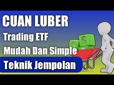 Profit Konsisten Trading Etf Mudah Pakai Teknik Ini Youtube