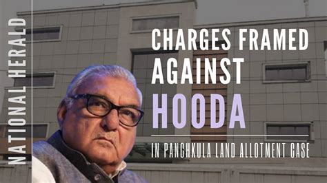 Charges Framed Against Hooda By Special Cbi Court In National Heralds