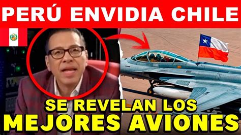 PRENSA DE PERÚ ENOJADA CHILE REVELA LOS MEJORES AVIONES DE LA FACH