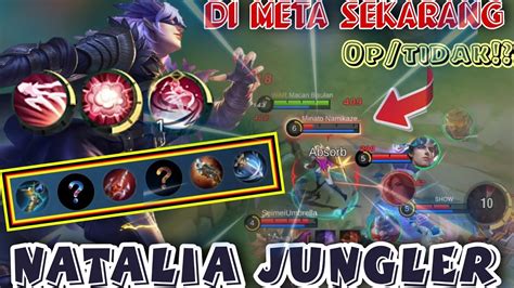 Natalia Tutorial Natalia Jungler Di Meta Sekarang Setelah Di Revamp