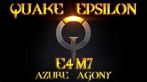 Quake Pc Walkthrough And Guide E4m7 Azure Agony 100 Secrets