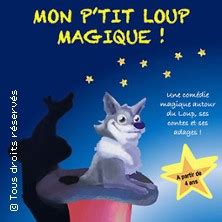 Mon P Tit Loup Magique Paris Date Horaires Tarifs