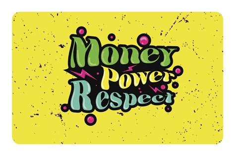 Money Power Respect