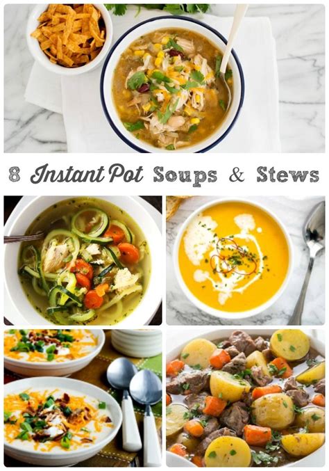 8 Quick And Easy Instant Pot Soups And Stews Stew Recipes Soup Recipes Slow Cooker Slow Cooker Soup