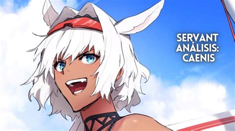 Fgo Servant An Lisis Summer Caenis Youtube