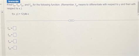 Solved Find Fxxfxyfyx And Fyy For The Following Function