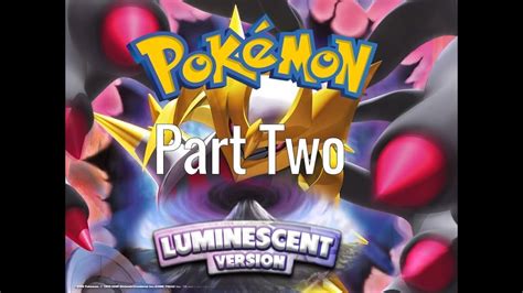 I Got More Starters Pok Mon Luminescent Platinum Gameplay Part