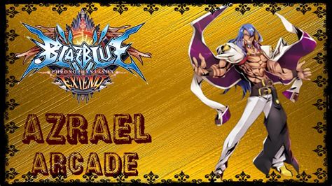 détente blazblue chrono phantasma extend azrael arcade YouTube