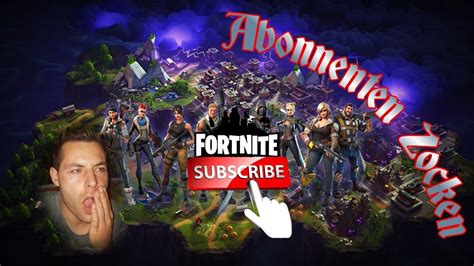 Fortnite Battle Royale Abonnenten Zocken Youtube