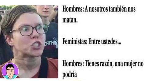 Memes Opresores Igualdad De Genero Memes Macho Opresor Memes De