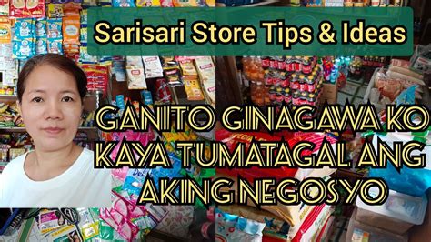 SARISARI STORE TIPS GANITO GINAGAWA KO KAYA TUMATAGAL ANG NEGOSYO YouTube