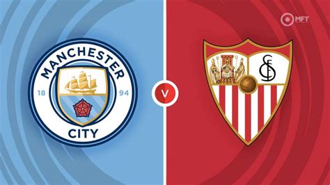 Manchester City vs Sevilla Prediction and Betting Tips