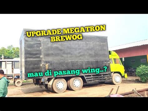 Upgrade Megatron Brewog Di Karoseri Mau Di Kerjakan Setelah Di Pasang