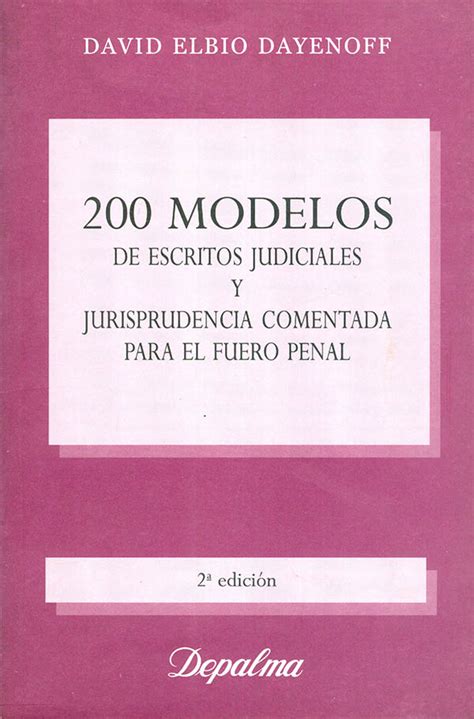 200 Modelos De Escritos Judiciales Y Jurisprudencia Comentada Para El