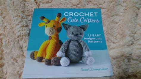 Review Of Crochet Cute Critters Easy Amigurumi Patterns By Sarah