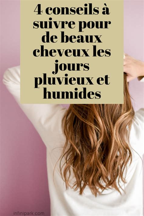 Astuces Pour Avoir De Beaux Cheveux Soyeux M Me Les Jours De Pluies