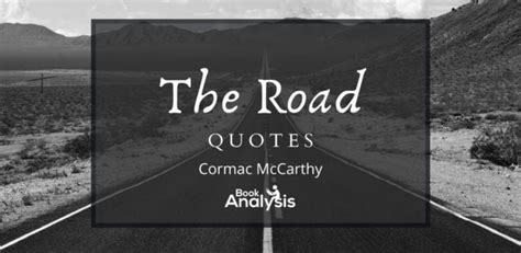 7 of the Best Quotes from The Road | Book Analysis